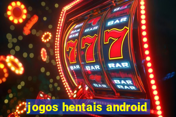 jogos hentais android